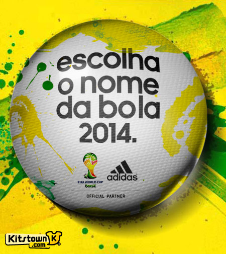 巴西世界杯官方比赛用球名字投票 © kitstown.com 球衫堂